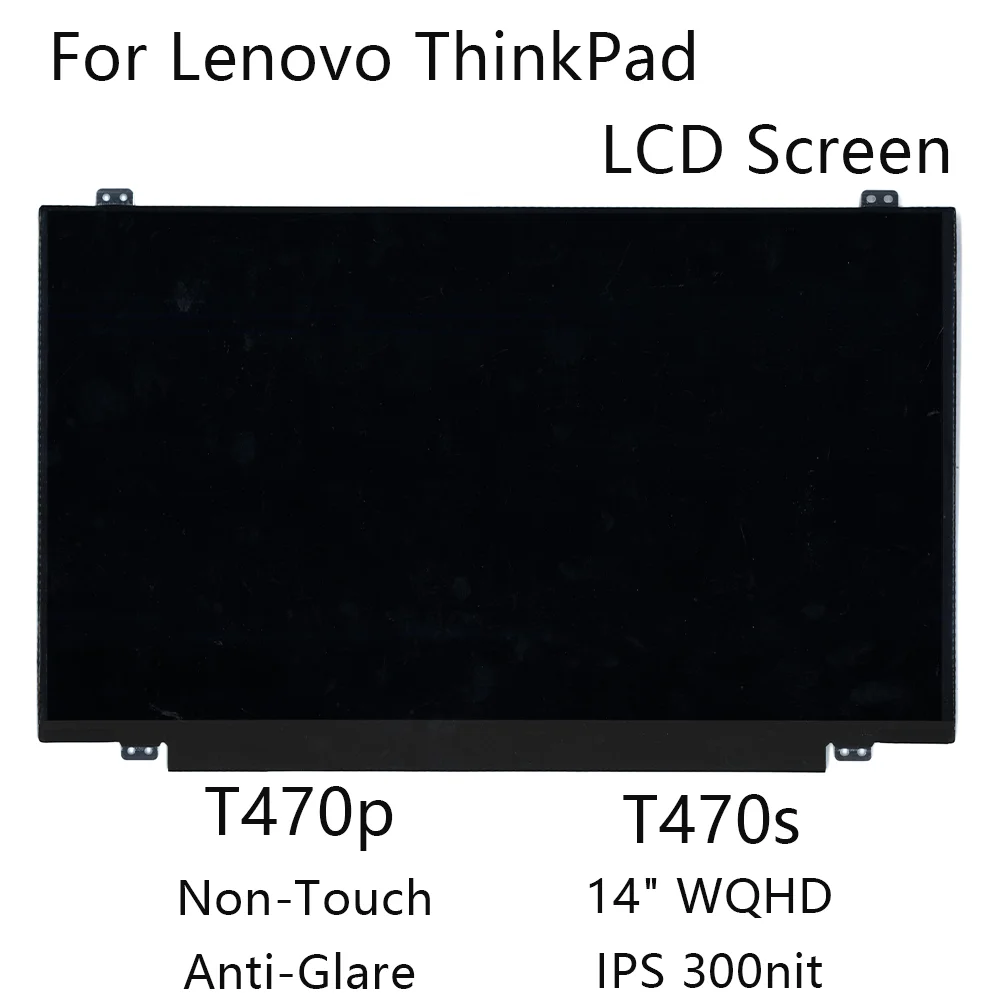 

14" WQHD New For Lenovo ThinkPad T470p T470s Laptop LCD Screen Non-Touch Anti-Glare IPS 300nit 01HW908 00NY440