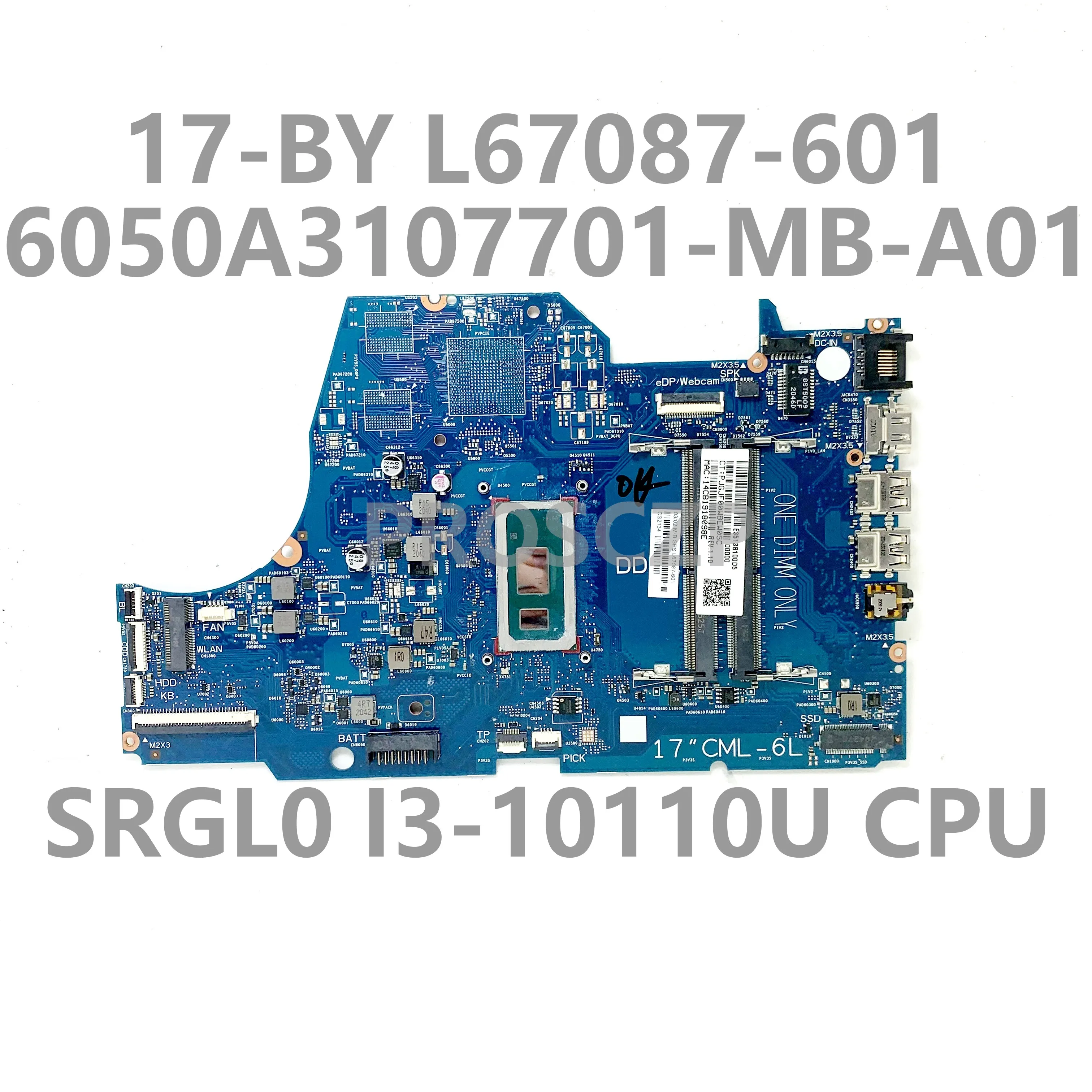 

For HP 17-BY L67087-001 L67087-501 L67087-601 Laptop Motherboard 6050A3107701-MB-A01(A1) With SRGL0 I3-10110U CPU 100% Tested OK