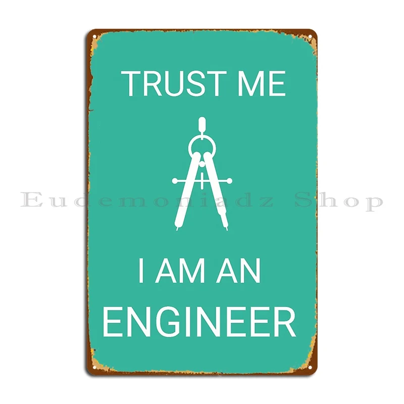 Engineer Trust Me I Am An Engineer Metal Sign Party Home Vintage Personalized Funny Tin Sign Poster