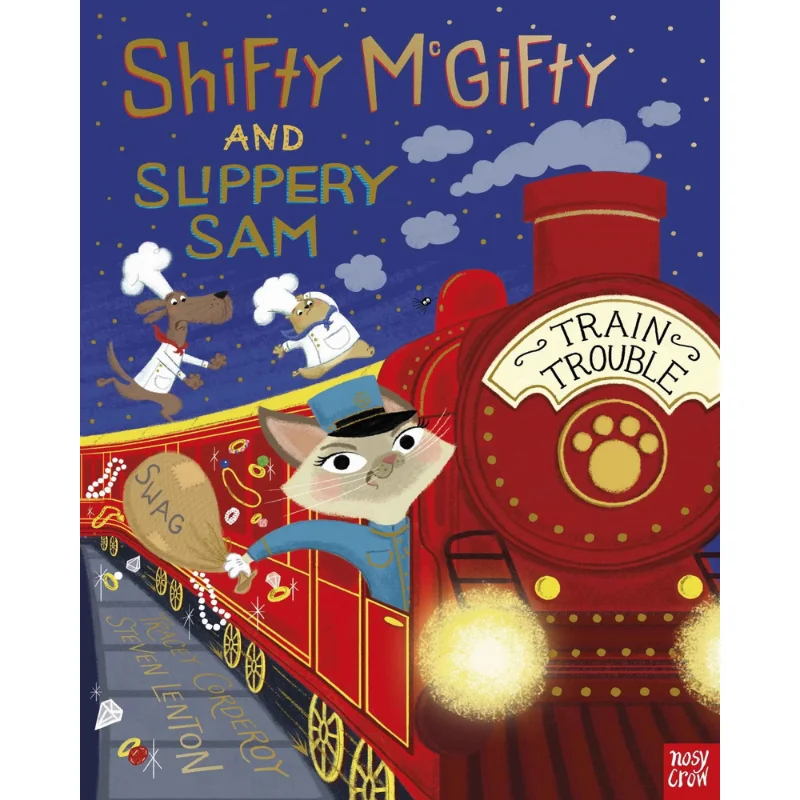 Shifty McGifty And Slippery Sam Train Trouble Tracey Corderoy Nosy Crow 9781839943225 Book