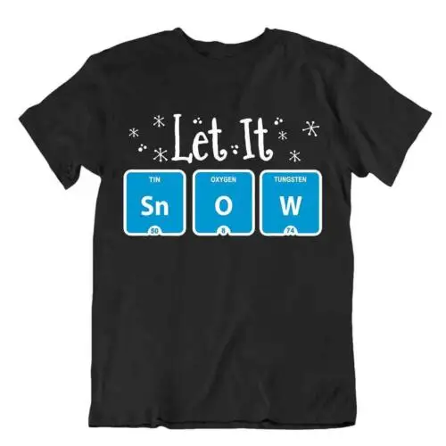 Let It Snow Tshirt Chemist T-Shirt Periodic Table Tee Funny Shirt