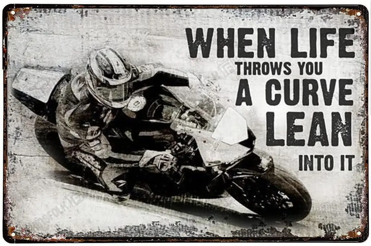 Motorcycle Lover, When Life Throws You A Curve Lean Into It Metal Funny Tin Sign Bar Coffee Home Kitchen Room Art Wall Plaque De