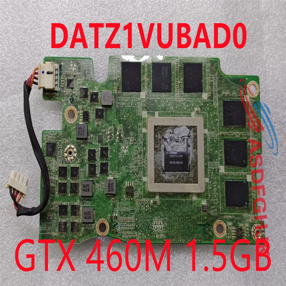 For TOSHIBA Qosmio X505 X500 Laptop VGA Graphics GPU GTX 460M 1.5GBDATZ1VUBAD0 34TZ1VB00L0 Video Card
