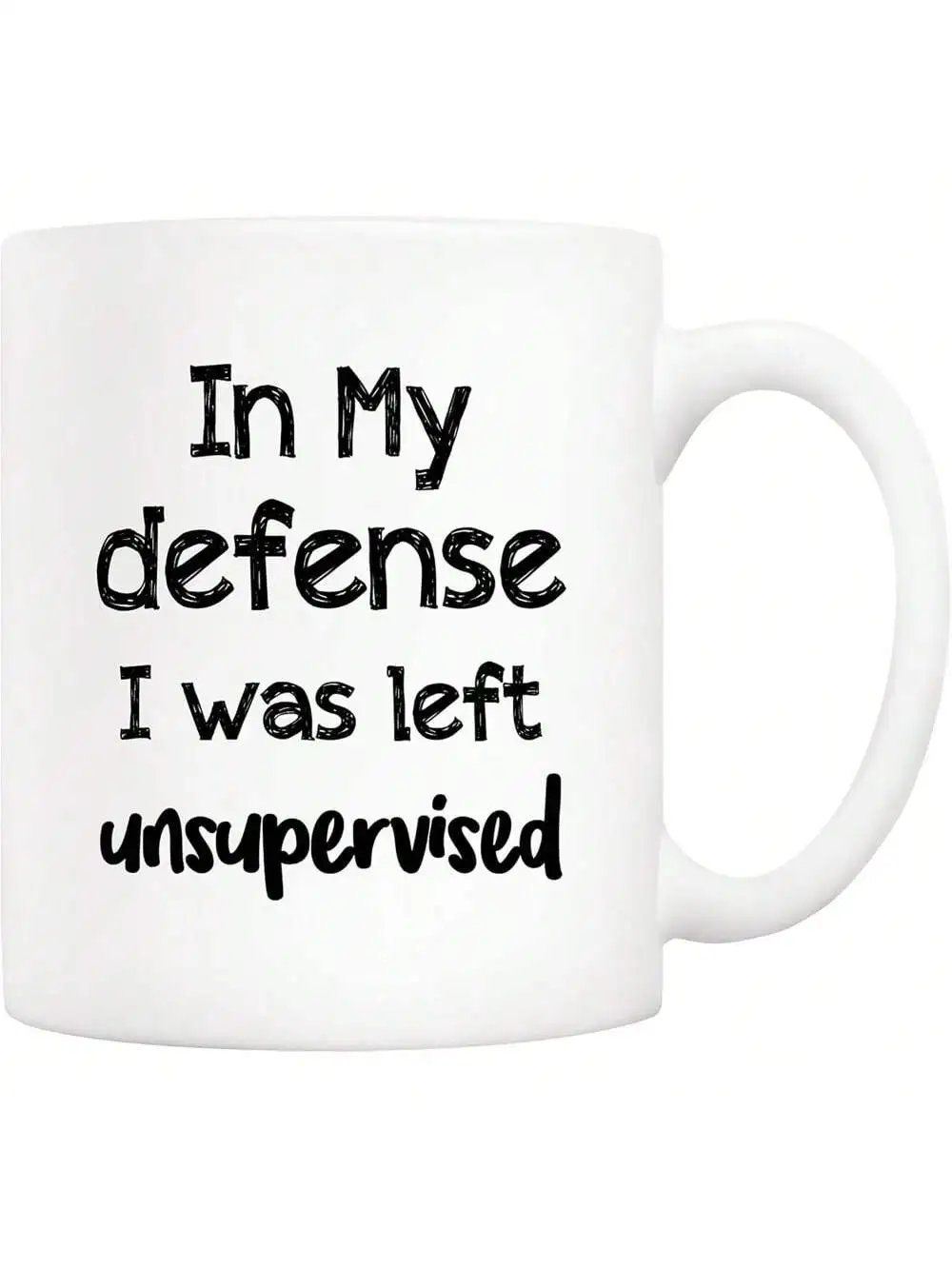 In My Defense I Was Left Unsupervised Coffee Mug For Job Work Office Funny Hilarious Gift For Men Father Boyfriend Coworker