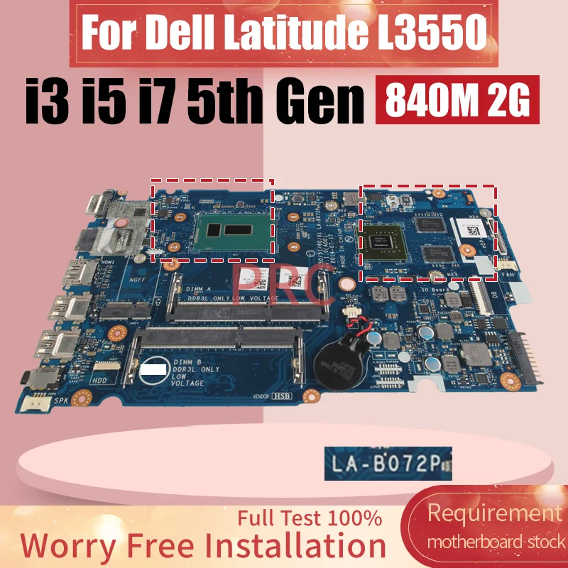 i3 i5 i7 5th Gen With 840M For DELL Latitude L3550 Laptop Motherboard LA-B072P 0YG5J7 0KFY45 Notebook Mainboard Test Perfectly