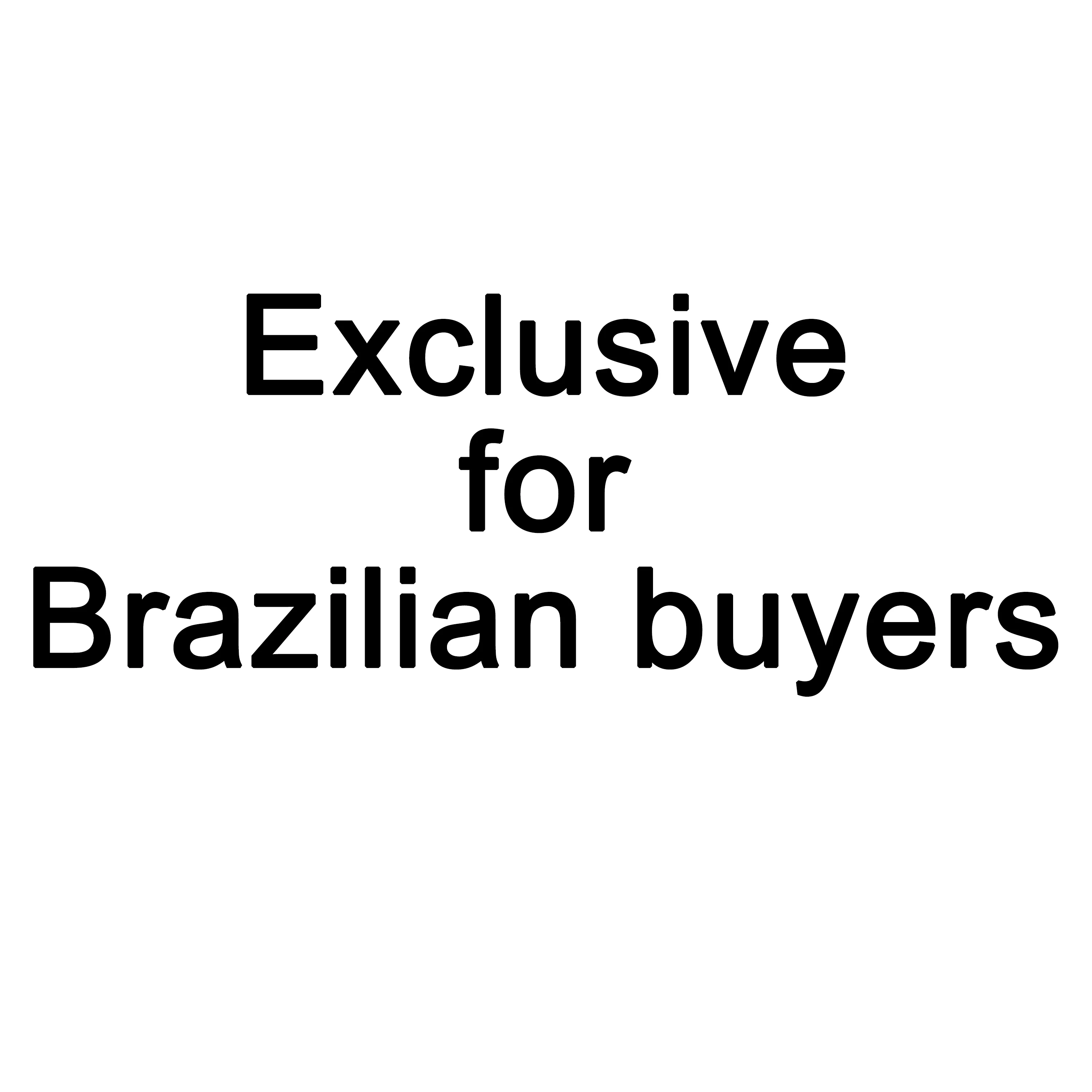 

Exclusive for Brazilian buyers VIP