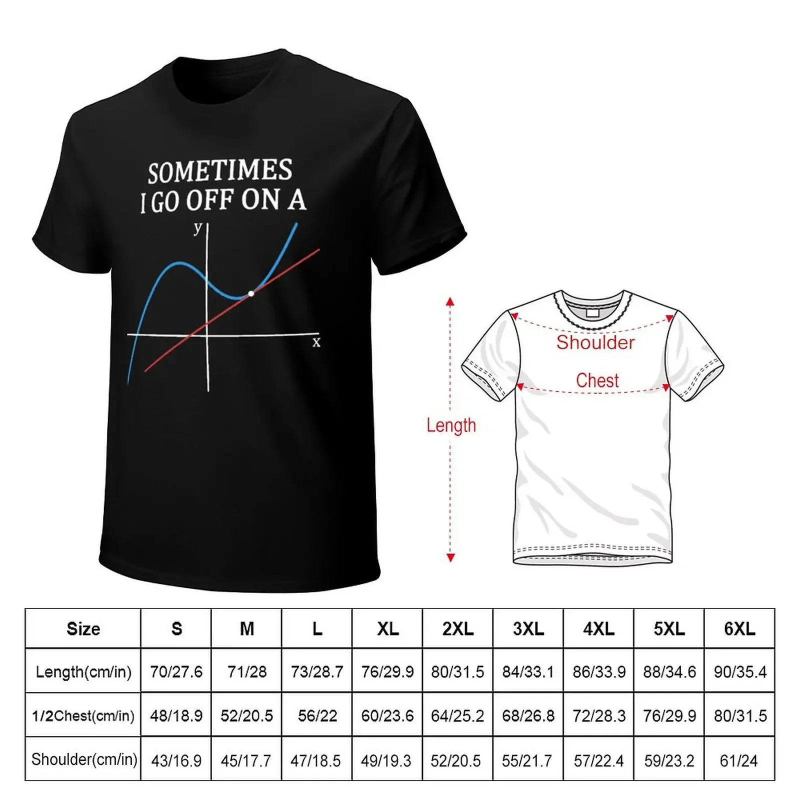 Sometimes I Go Off On A Tangent T Shirt Gift for Women Men T-shirt anime cute tops mens graphic t-shirts