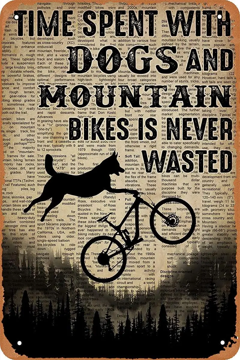 Metal Vintage Tin Sign Decor Time Spent with Dogs and Mountain Bikes is Never Wasted Retro Wall Decor 8X12INCH, 8Inx12In sign