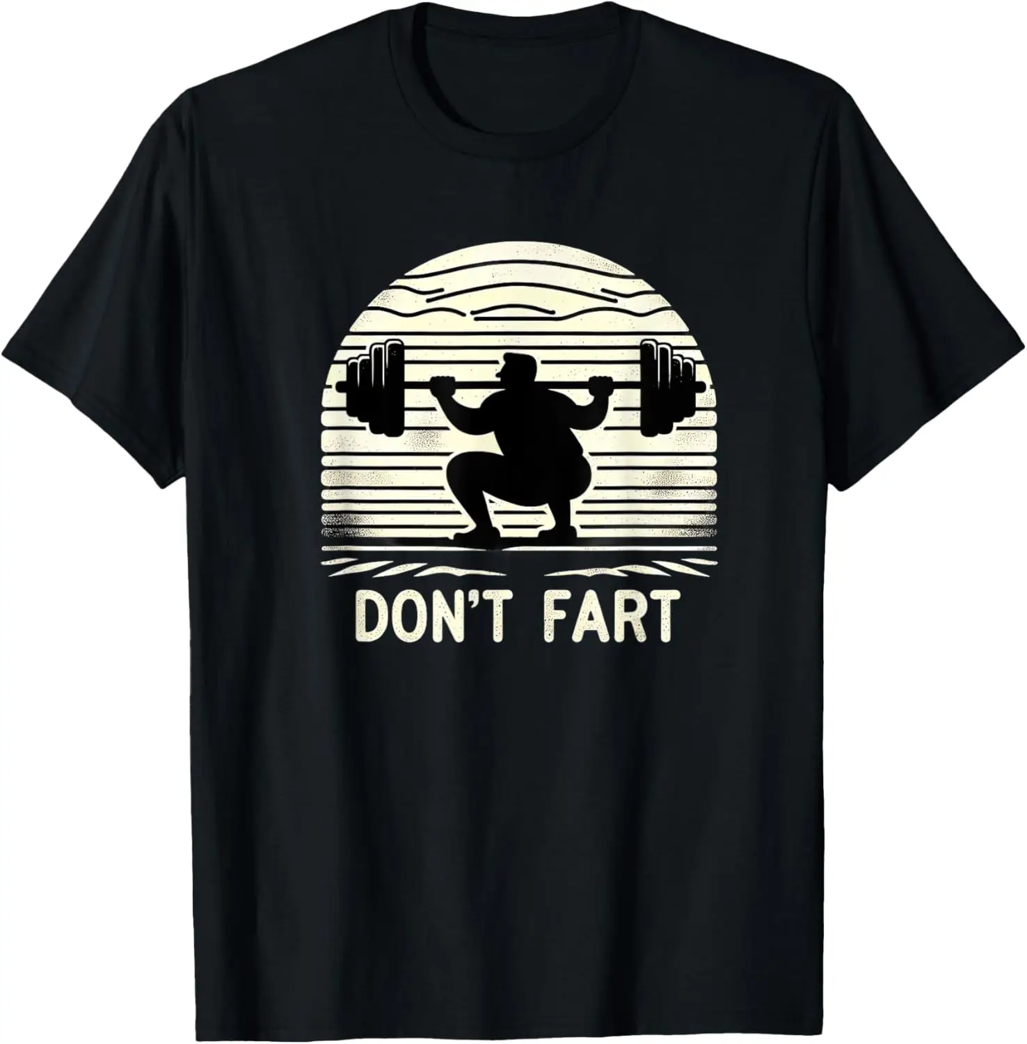 Don't Fart Fitness Gym Workout Weights Squat Humor 0CT9U6  Print Original Design Gifts T Shirts Vintage T Shirt Ropa Hombre