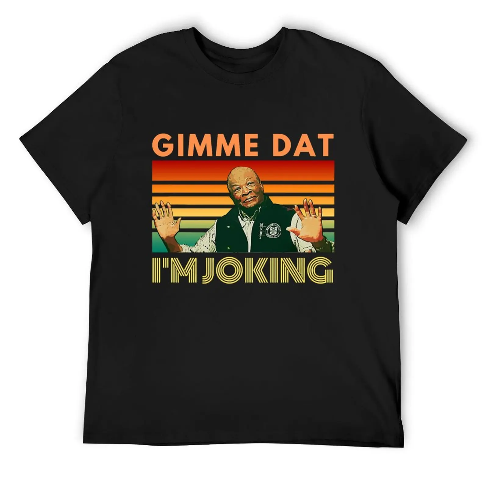 

Gimme Dat T-Shirt oversized graphic tee oversized t shirt Men's t-shirts