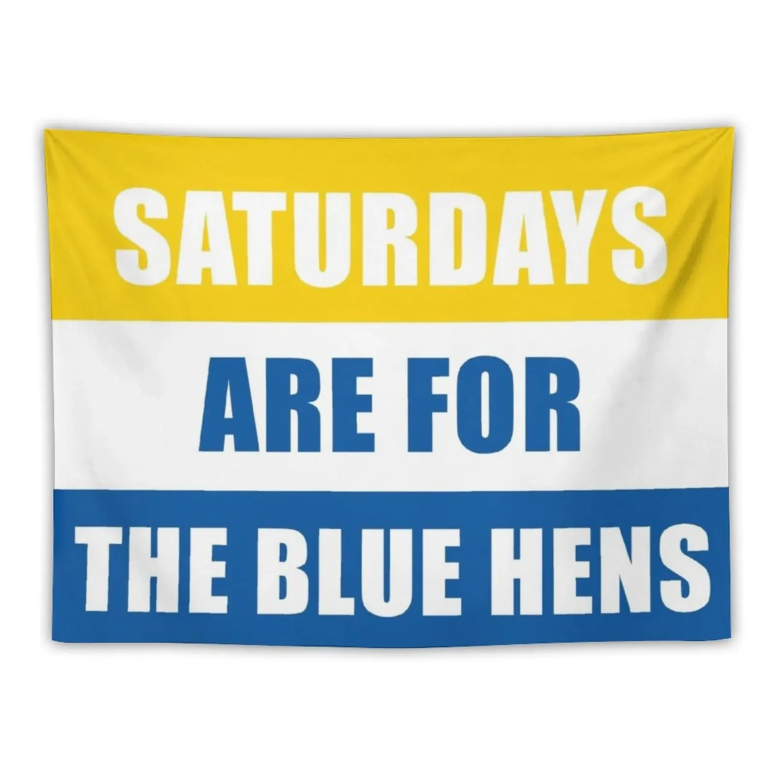 

Saturdays are for the blue hens- University of Delaware Tapestry Wall Tapestries Bedroom Decoration Tapestry