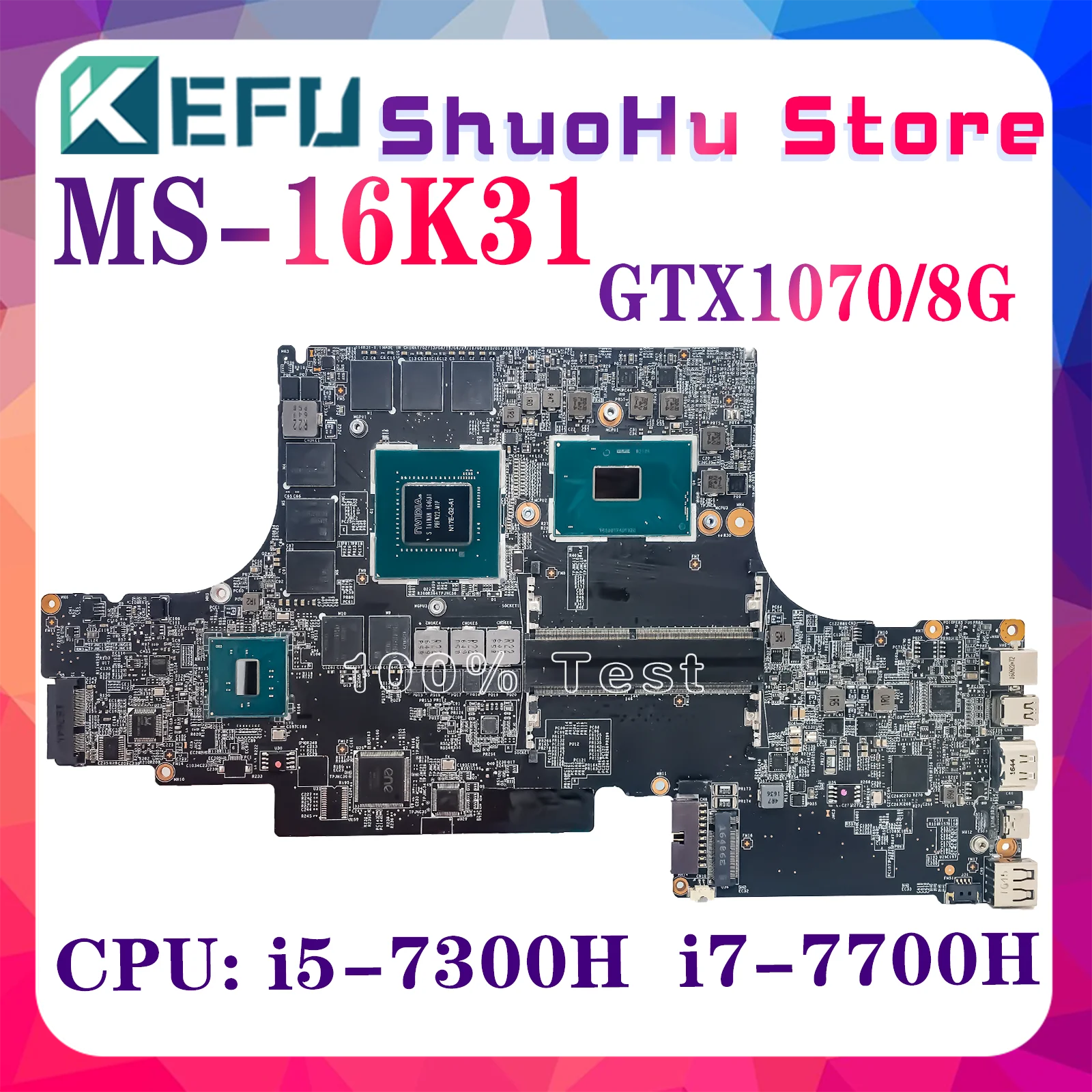 

KEFU MS-16K31 Notebook Mainboard For GS63VR 7RG Stealth Pro MS-16K3 Motherboard With i5-7300H i7-7700H GTX1070/8G 100% Test OK