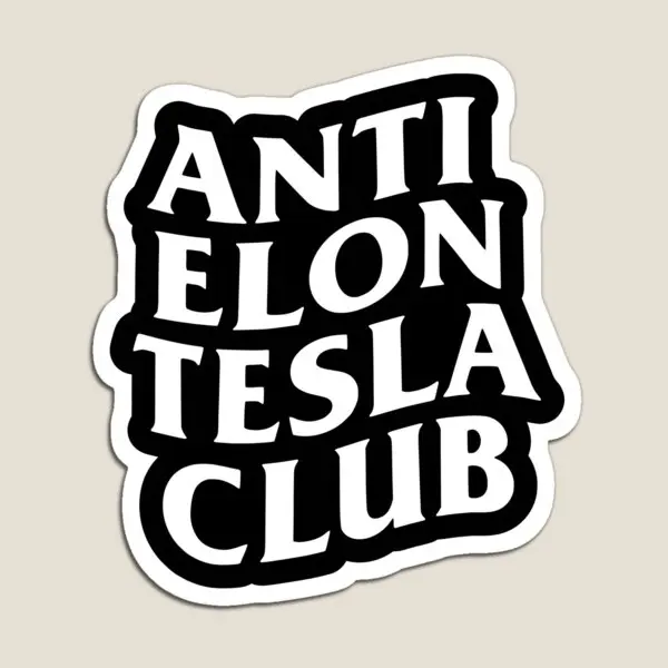 Anti Elon Tesla Club Blk  Magnet Decor Cute Baby Refrigerator Funny Holder Colorful Kids Home  Stickers Toy Children Magnetic