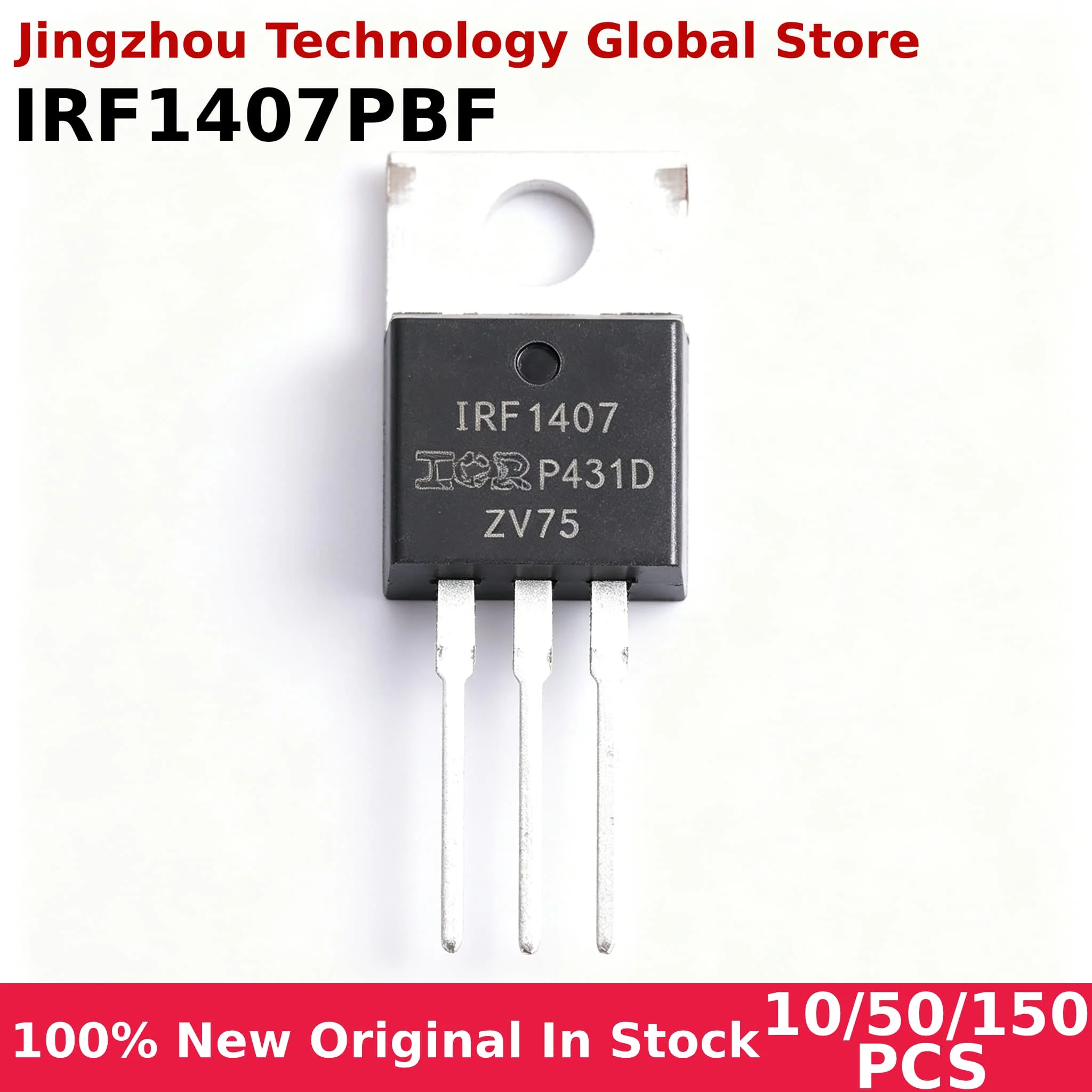 100% New 10/50/150PCS IRF1407 IRF1407PBF TO220 FET 130A 75V Chip Wholesale