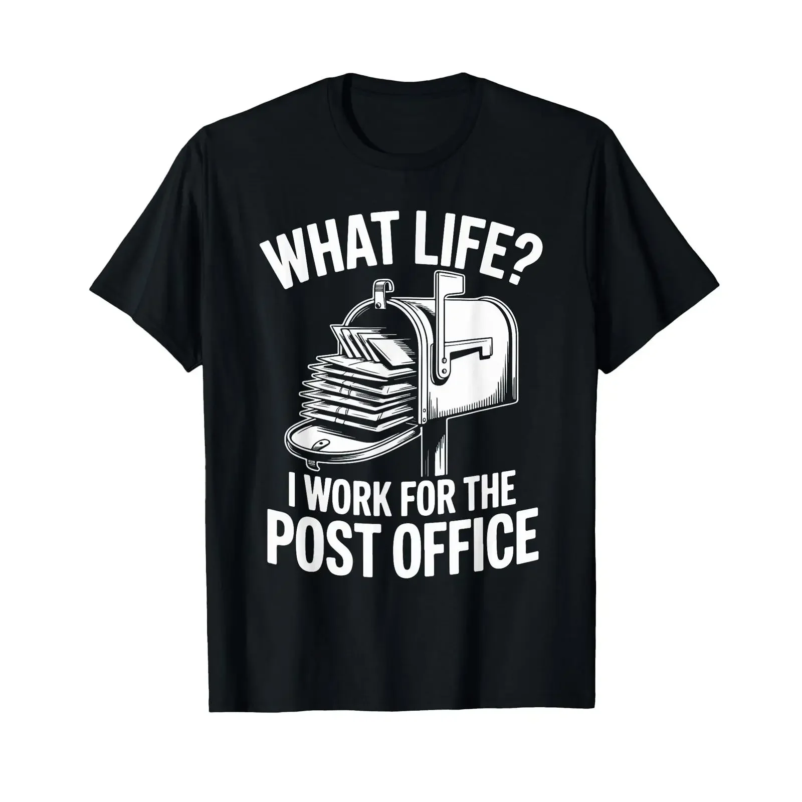 What Life I Work for The Post Office T Shirt vintage Washed Stretched Breathable Soft Comfortable streetwear Slightly fashion