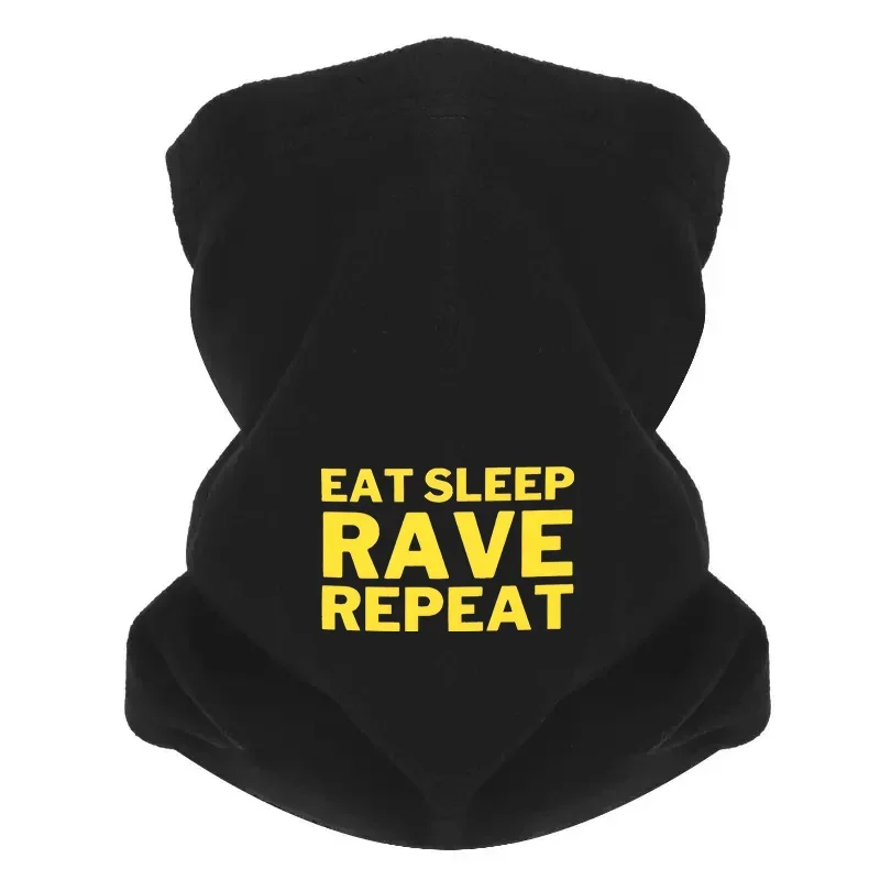 Eat Sleep Rave Repeat Мужской ветрозащитный шарф Маска Шея Гетры Шляпа Женская кепка Головные уборы Открытый Сохраняет тепло Зима Многофункциональный