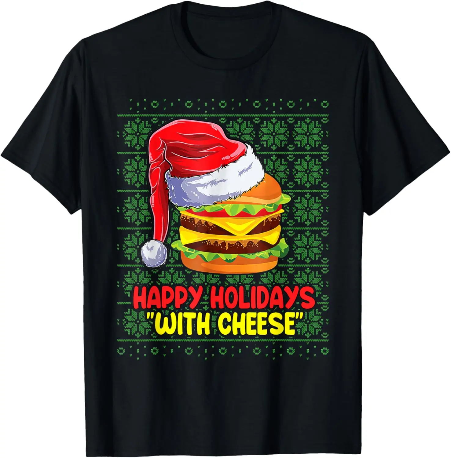 Happy Holidays With Cheese Burger Christmas Ugly Sweater T-Shirt