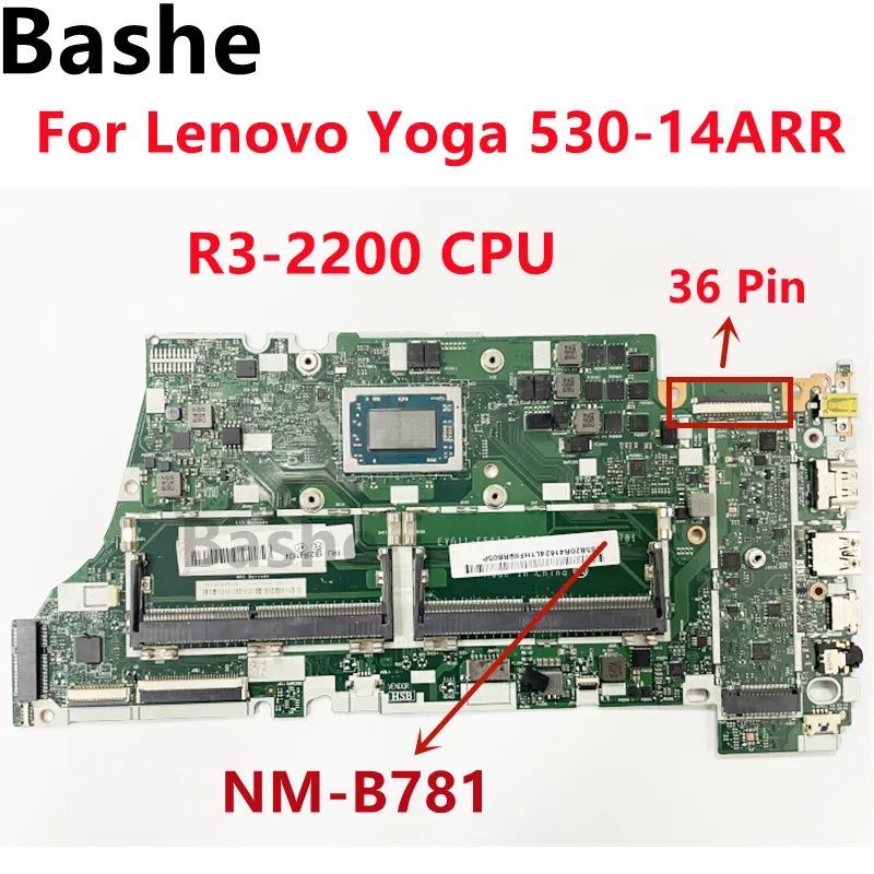 

For Lenovo Yoga 530-14ARR 530S-14ARR FLEX 6-14ARR Notebook Motherboard.NM-B781 CPU R3-2200 tested 100% OK