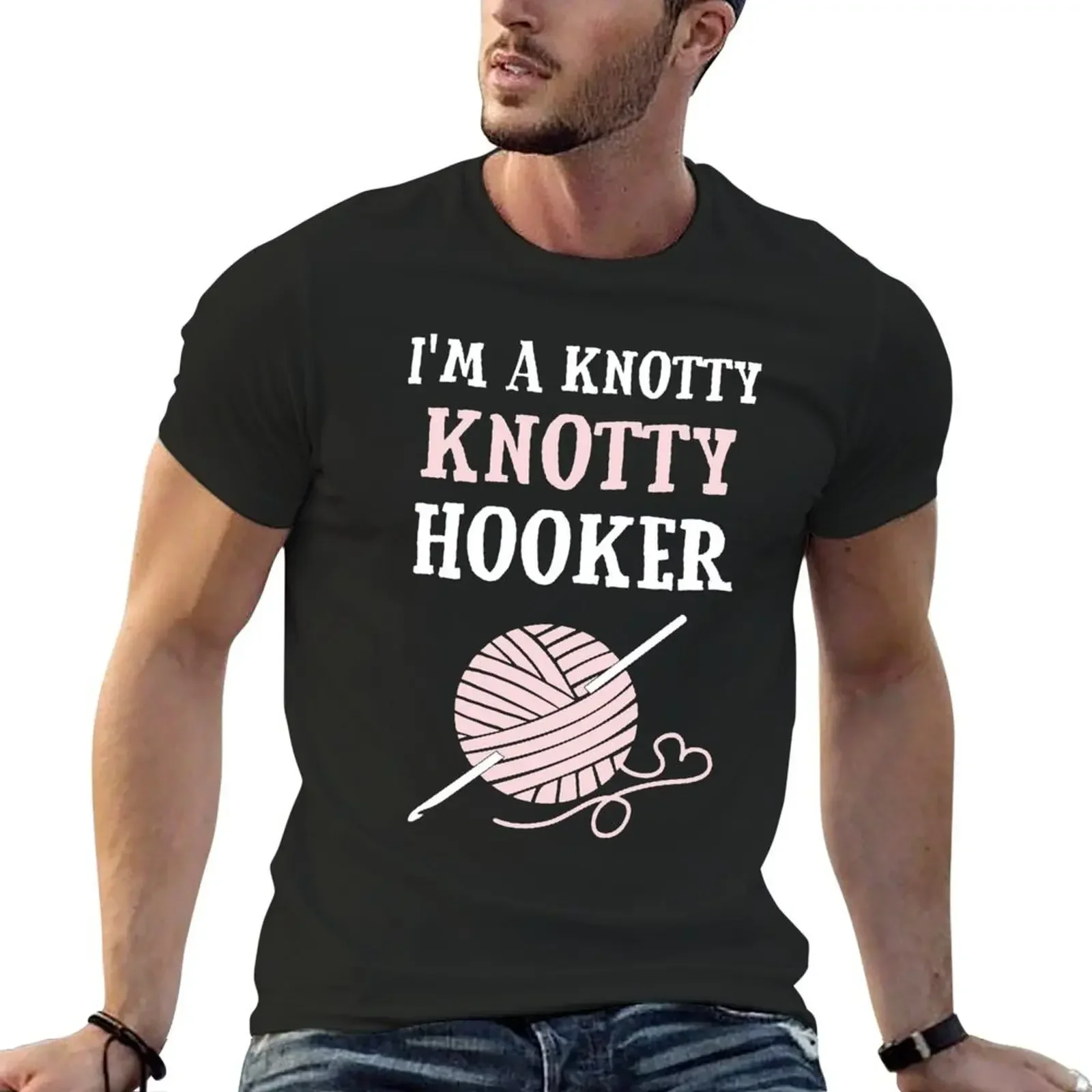 For Birthday Men Women Crocheting Crochet I'm A Knotty Knotty Hooker Cute Photographic T-Shirt customizeds vintage Men's t-shirt