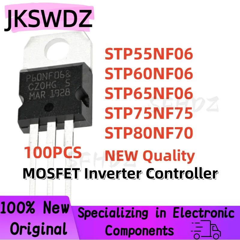 100PCS 100% NEW Quality STP55NF06 STP60NF06 STP65NF06 STP75NF75 STP80NF70 P55NF06 P60NF06 P65NF06 P75NF75 P80NF70 TO-220 MOSFET