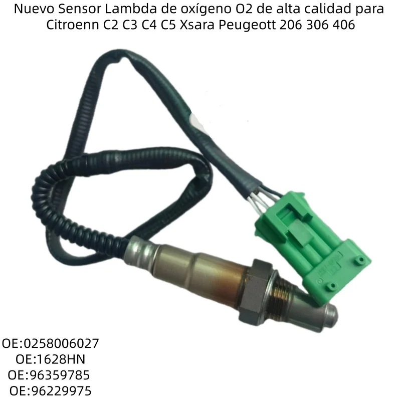 

Nuevo Sensor Lambda de oxígeno de alta calidad 0258006027 1628HN 96359785 96229975 para Citroenn C2 C3 C4 C5 Xsara Peugeott 206