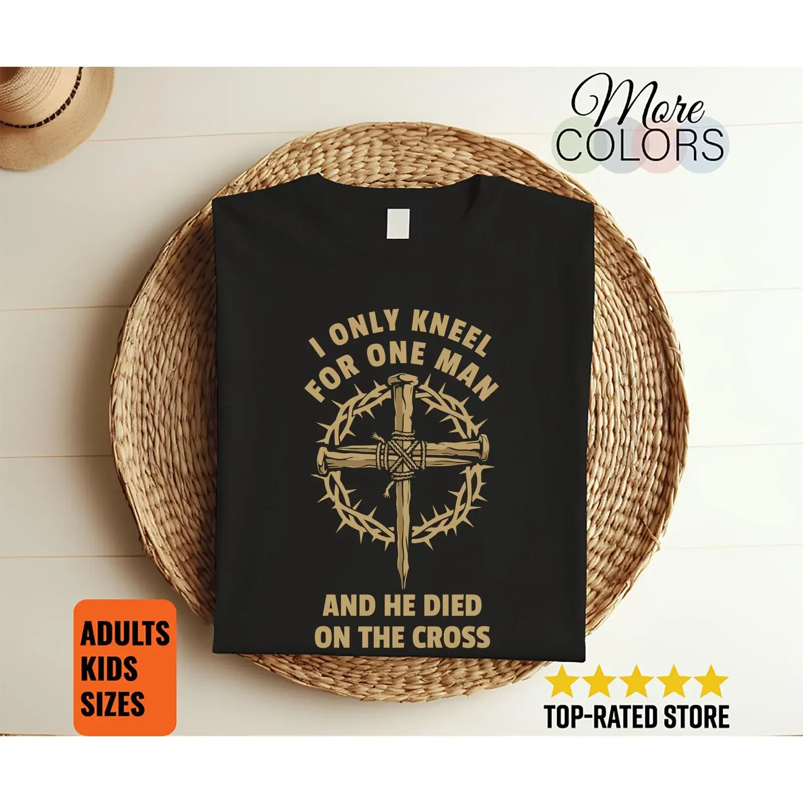 I Only Kneel For One Man And He Died On The Cross T Shirt Christian Faith Jesus Religious Apparel  vintage Washed Slightly Soft