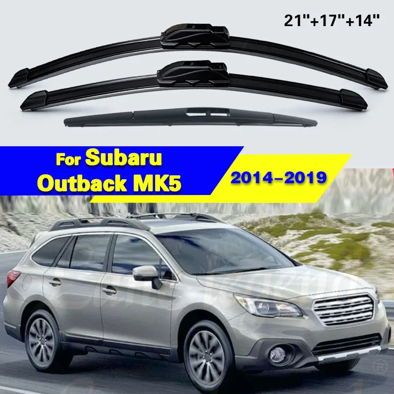 

1set Front & Rear Windshield Wiper Blades Windscreen Wipers For Subaru Outback MK5 BN BS 2014-2019 Accessories 26"+17"+14"