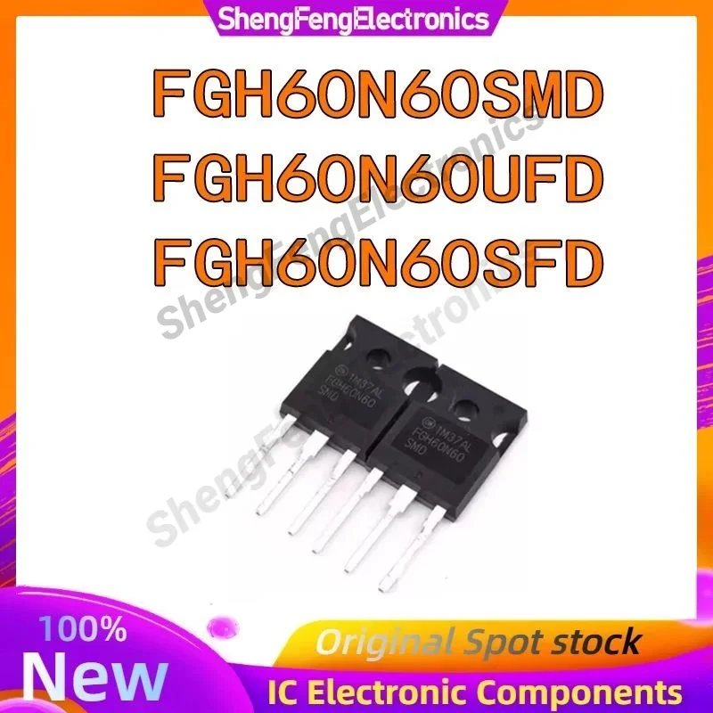 

5PCS New Original FGH60N60SMD FGH60N60UFD FGH60N60SFD FGH60N60 60N60 TO-247 Chipset