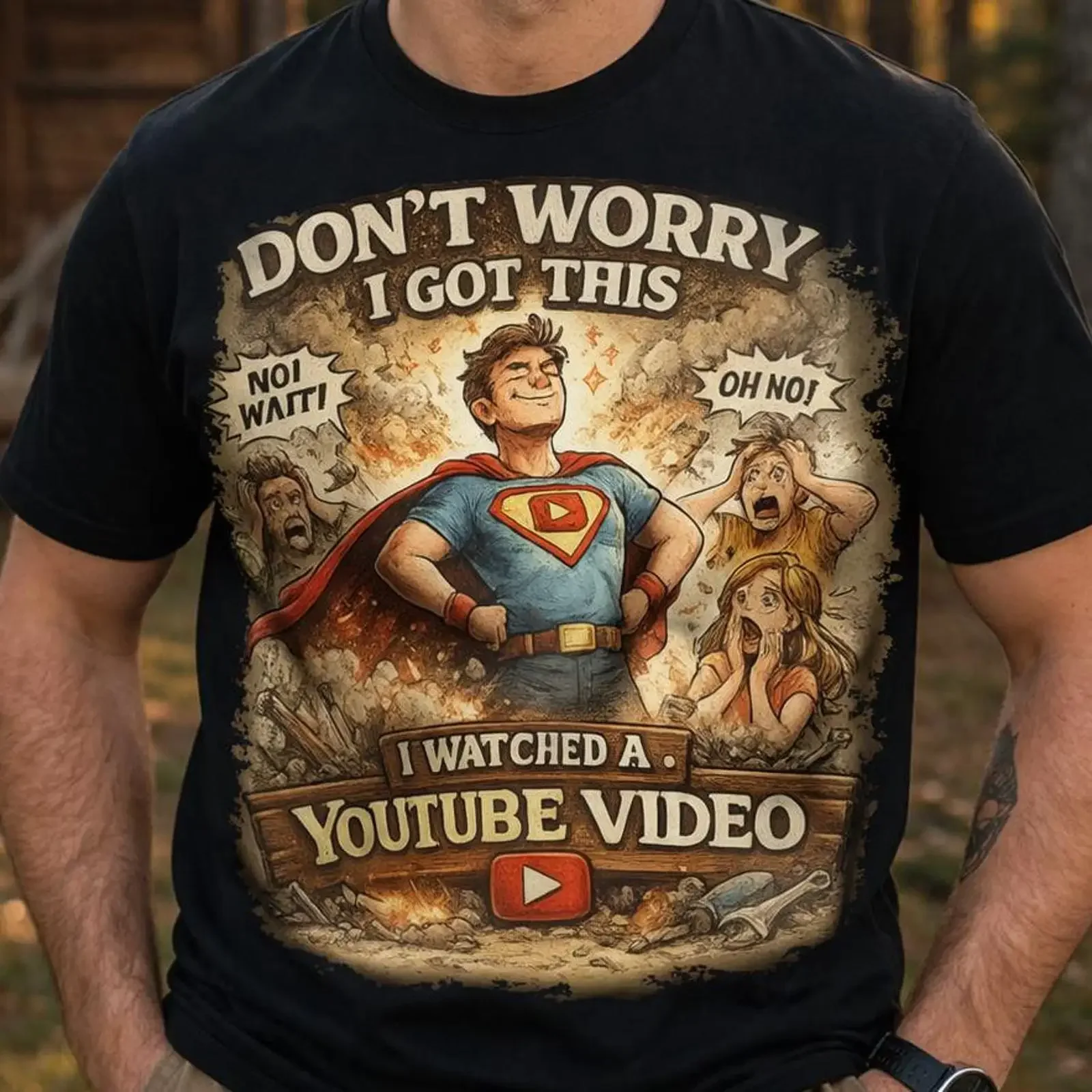 Don t Worry I Got This Shirt Watched A YouTube Video Funny DIY Handyman Mechanic For Dad vintage Washed Unisex streetwear