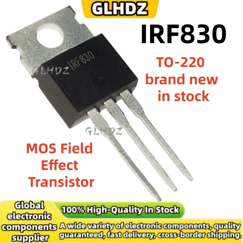 High quality and NEW 10-30PCS IRF830 TO-220 MOS Field Effect Transistor in stock