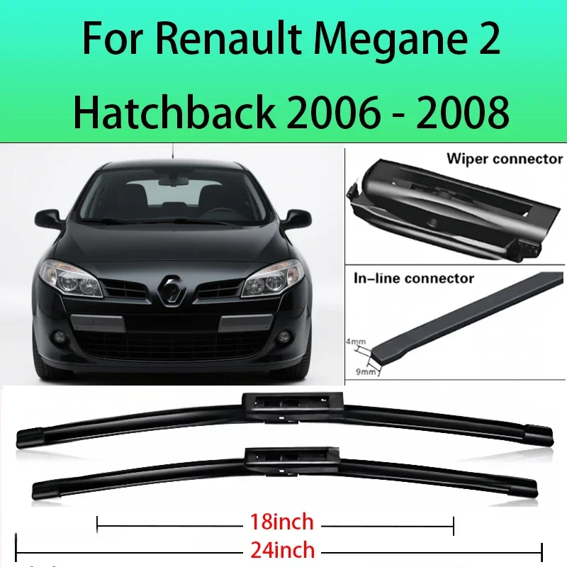 

Car Wiper Front Wiper Blades Set For Renault Megane 2 Hatchback 2006 - 2008 2007 Windshield Windscreen Window 24"+18"