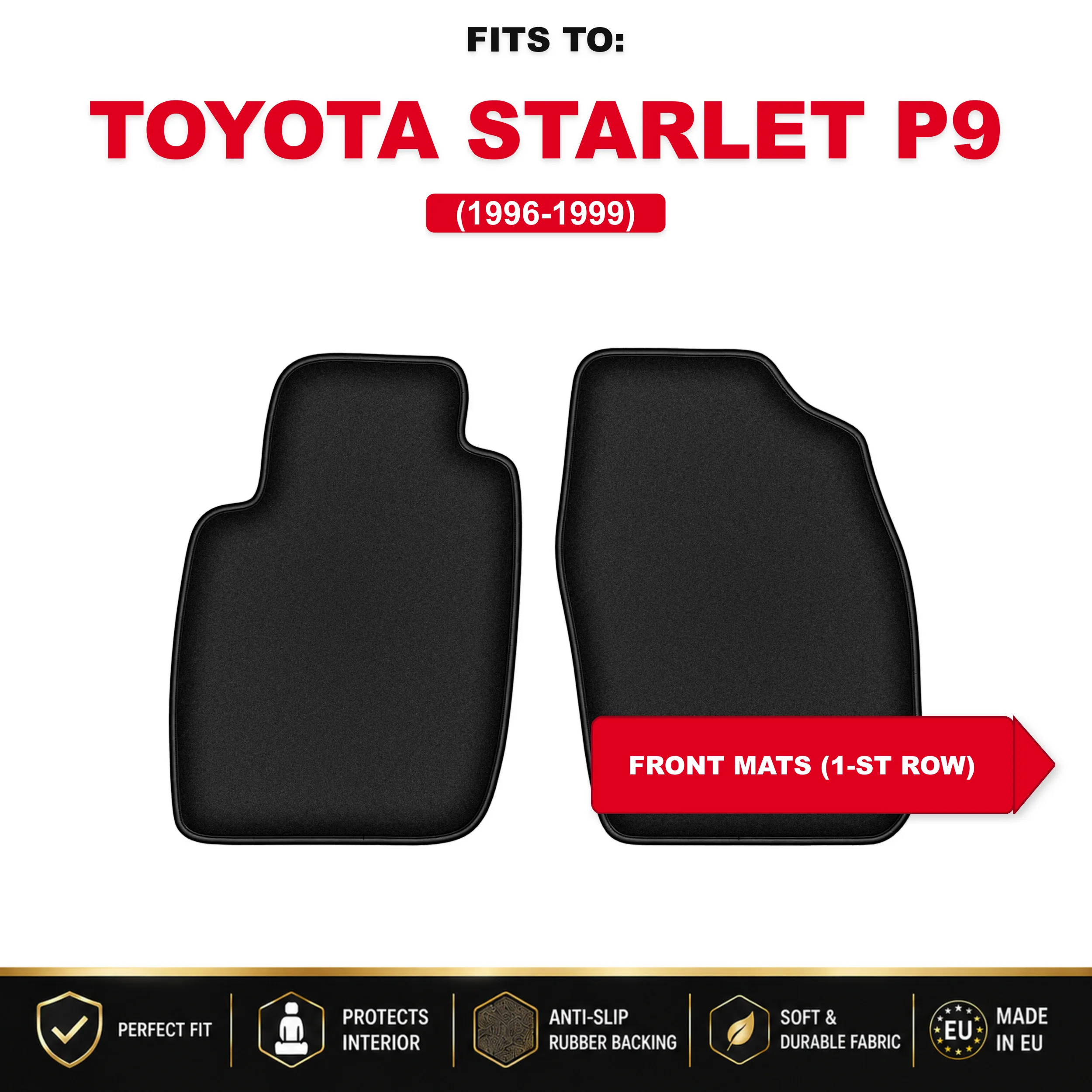 Voorste velours vloermatten, zwart, 2 stuks. Voor: Toyota Starlet P9 1996-1999 set autovloermatten voor de voorkant van het voertuig