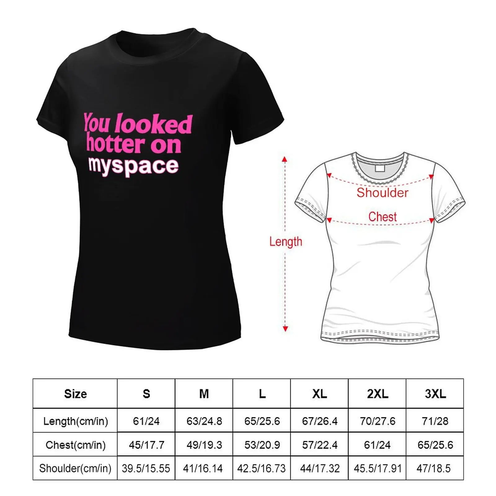 You Looked Hotter On Myspace Funny Pink Text T-shirt funny Blouse korean fashion cotton t shirts Women