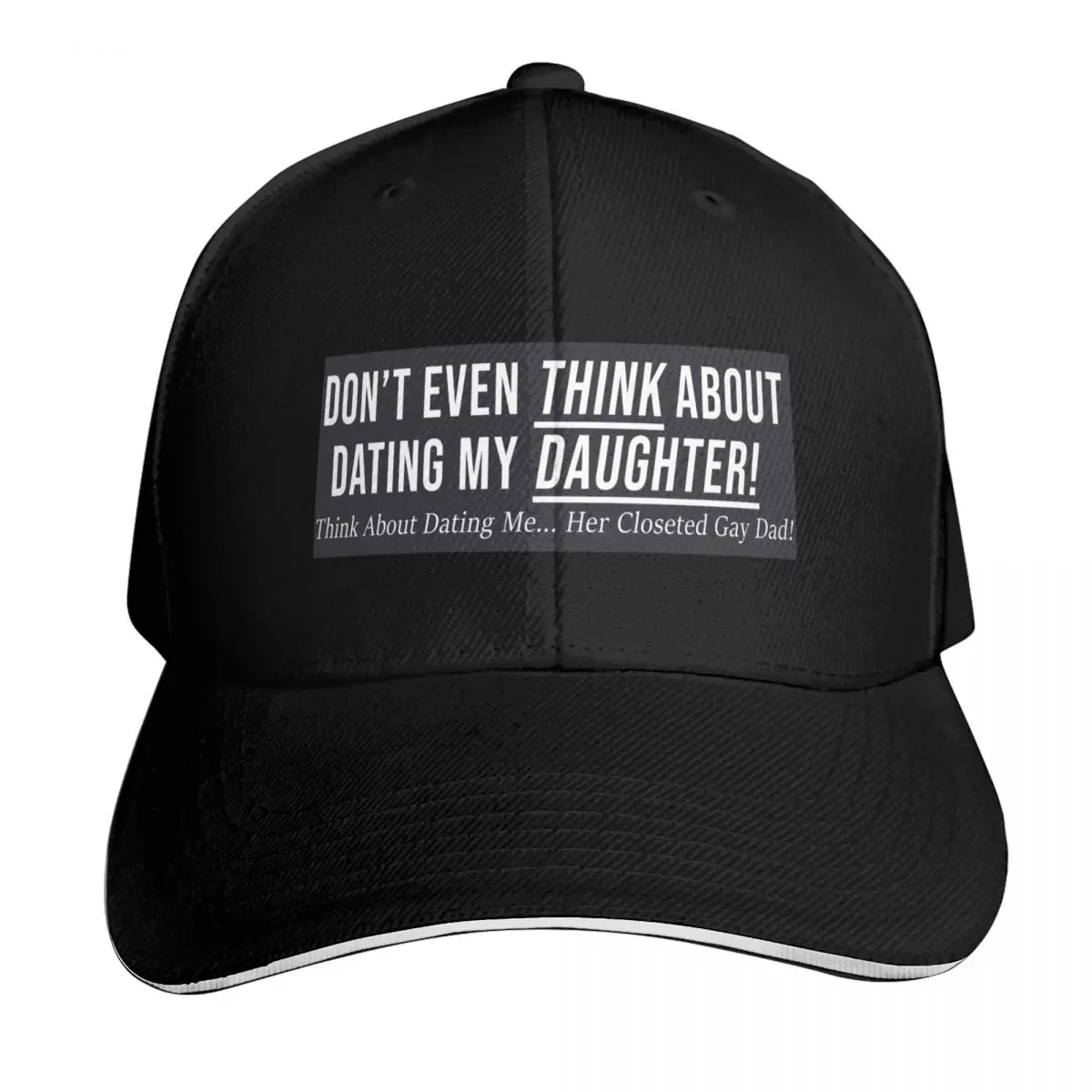 Don't Even Think About Dating My Daughter! Baseball Cap Men Women Casual Summer Sport Sun Cap