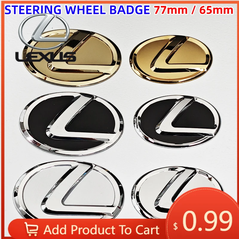 

Interior Stickers 1pcs Metal Steering Wheel Logo Sticker Emblem 65mm 77mm For Lexus ES IS RX NX GX LX LS CT UX Etc Electroplated