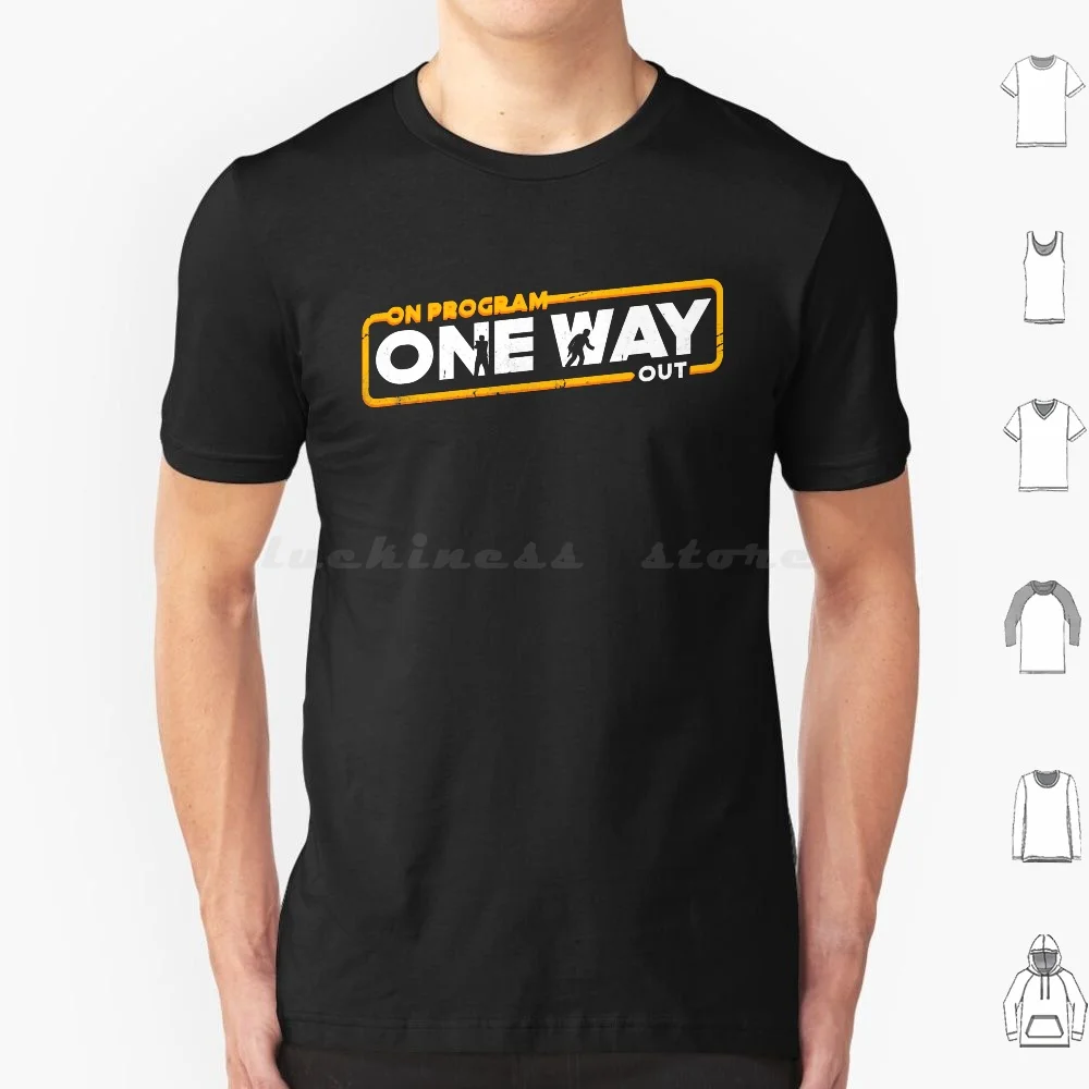 On Program One Way Out T Shirt Cotton Men Women DIY Print Andor On Program Cassian Andor Funny Andor Retro Logo 1970s 1970s