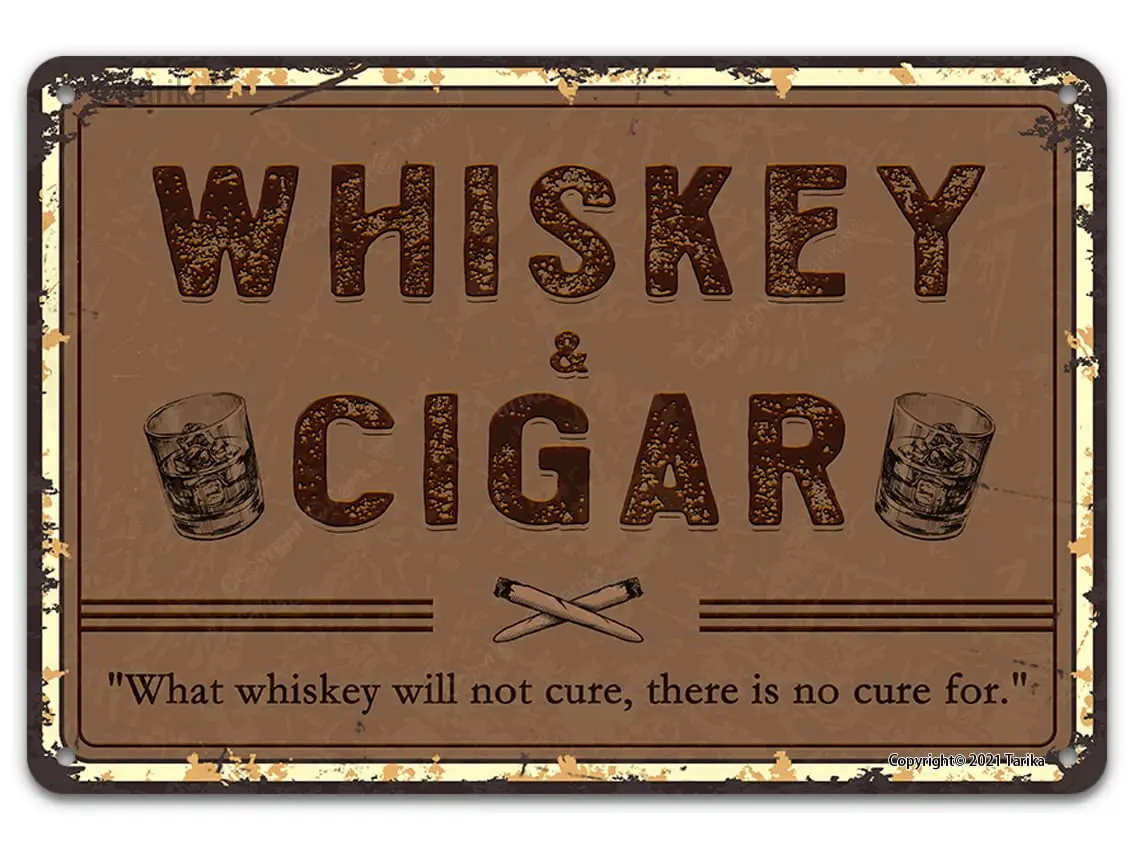 Whiskey And Cigars Metal Sign, What Whiskey Will Not Cure There Is No Cure Vintage Durable Tin Sign Wall Decor 8X12 Inches Plaqu