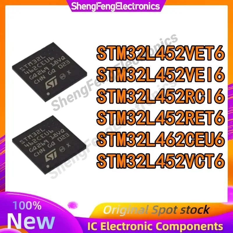

STM32L452RCI6 STM32L452RET6 STM32L452VCT6 STM32L452VET6 STM32L452VEI6 STM32L462CEU6 IC Chip in stock