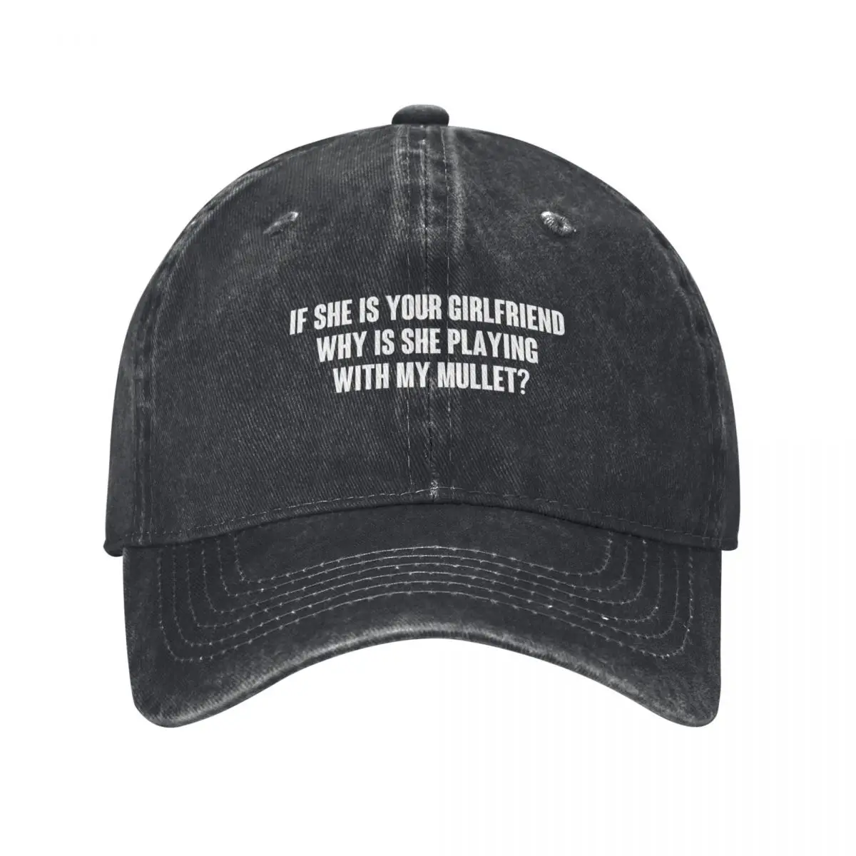 Copy of If she is your girlfriend why is she playing with my mullet? Baseball Cap Mountaineering Icon Golf Wear Men Women's