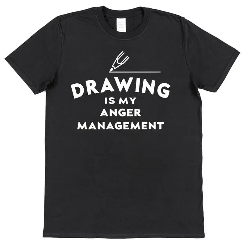 Drawing T Shirt For Drawer Is My Anger Management Art Lover