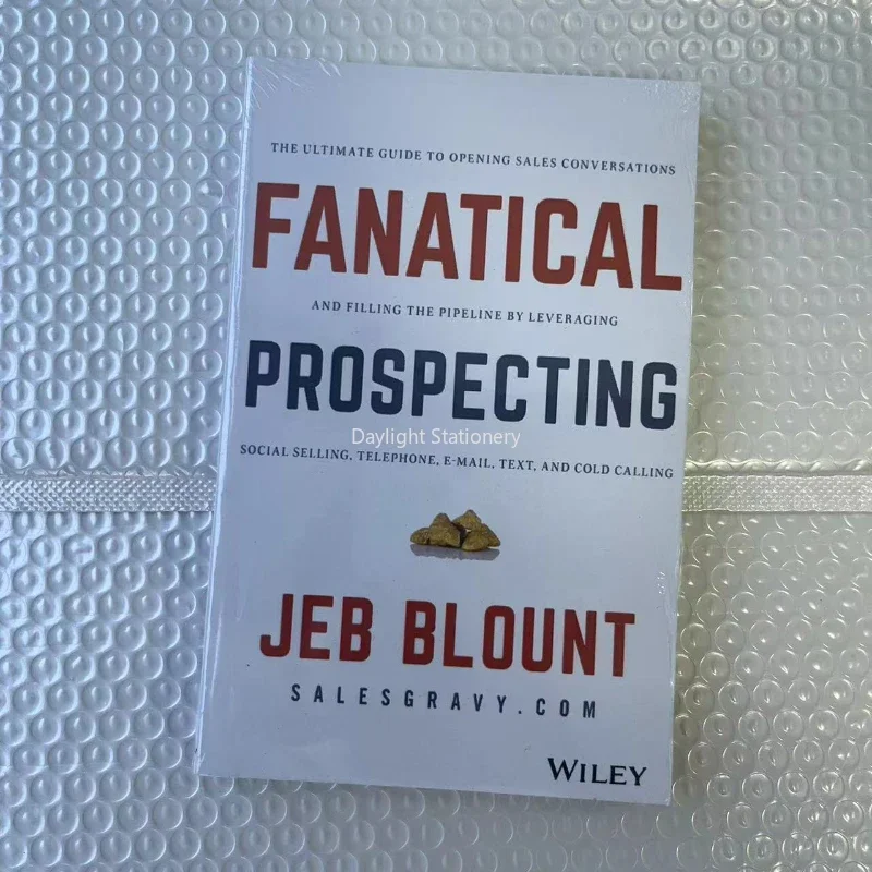 

Fanatical Prospecting: The Ultimate Guide to Opening Sales Conversations and Filling the Pipeline by Leveraging