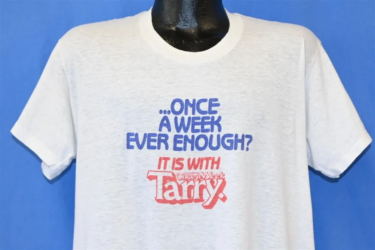 80s Coastal Industries Once A Week Ever Enough It Is With Tarry Promo T Shirt Large