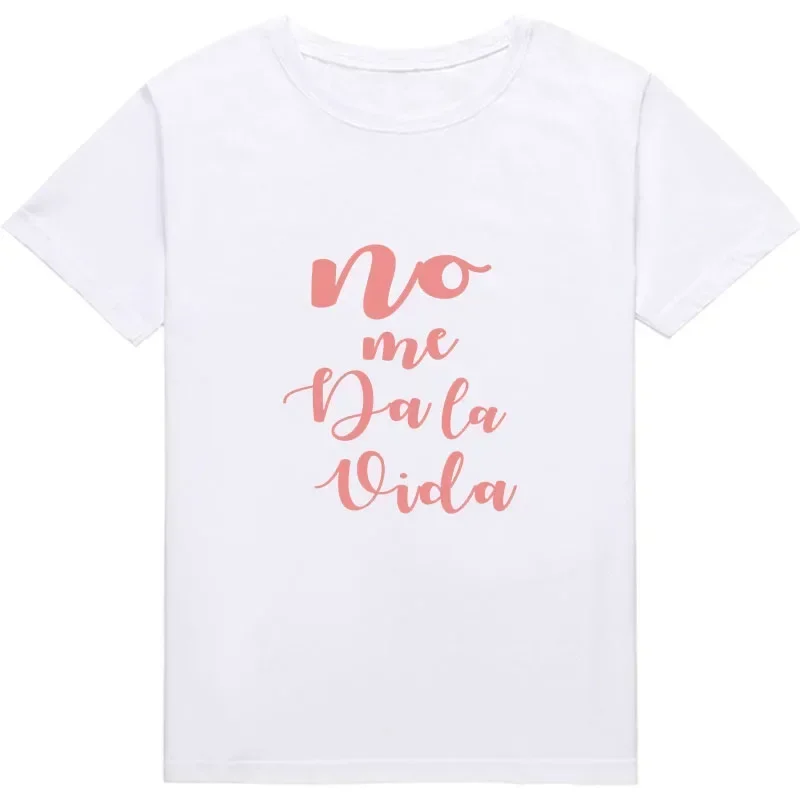 Letra não me dê a vida impressão senhoras camiseta casual básico ocollar camisa branca manga curta senhoras camiseta streetwear topo