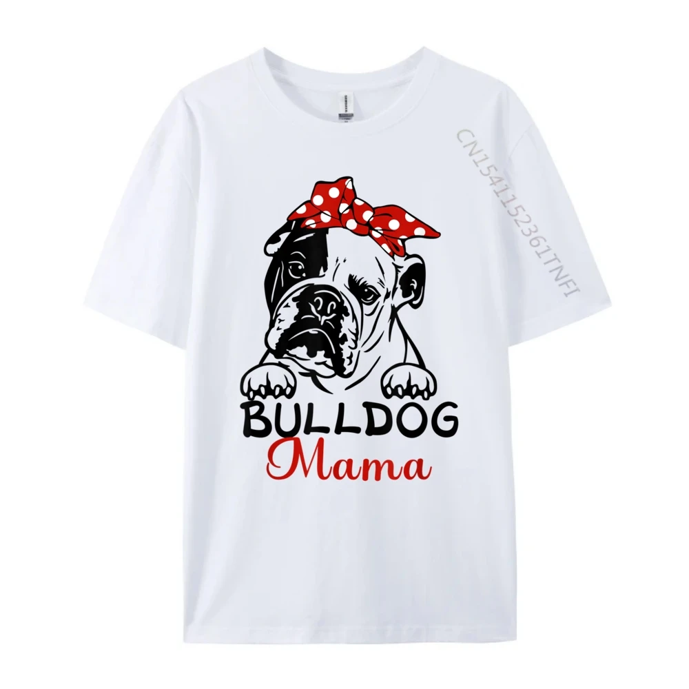 

English Bulldog Mama Cute Bully Dog S Men T Shirts High Quality Woman Vintage T Shirts Tshirt Halloween