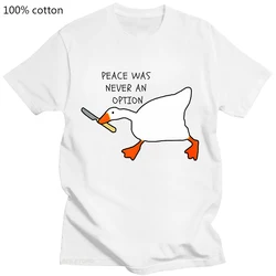 Untitled Goose Games Peace Was Never An Option T-Shirt 100% Cotton Short Sleeve Summer Funny Casual Shirts Graphic Clothing Tees