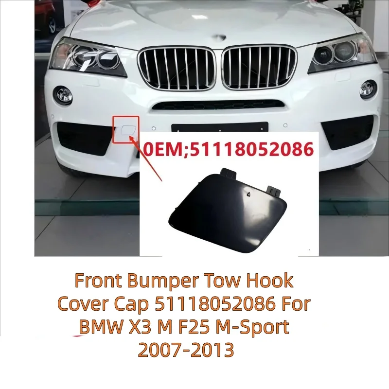 Front Bumper Tow Hook Cover Cap 51118052086 For BMW X3 M F25 M-Sport 2007-2013