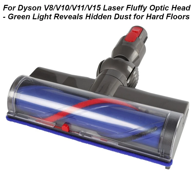 

For Dyson V7/V8/V10/V11/V15 Laser Fluffy Optic Head - Green Light Reveals Hidden Dust for Hard Floors