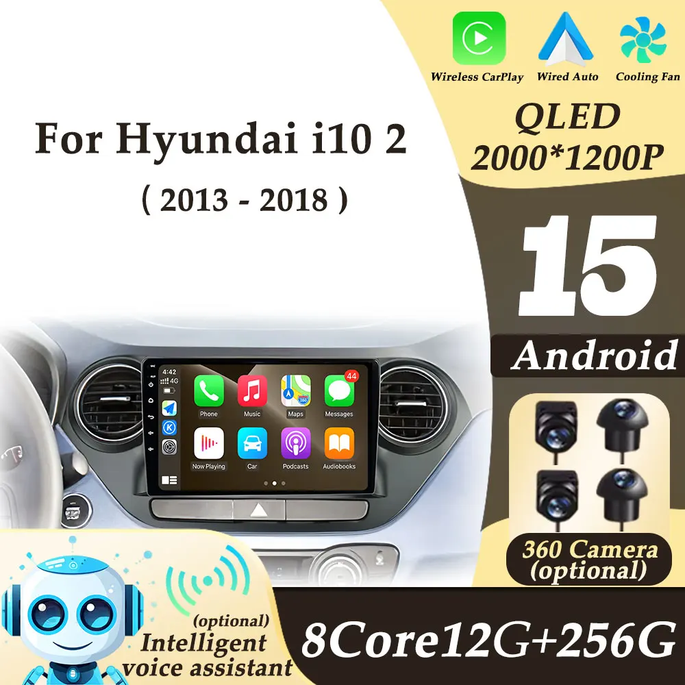 For Hyundai I10 2013 - 2018 Car Radio Video Audio Multimedi Player Android 15 Wireless CarPlay Split Screen DSP Stereo WIFI BT