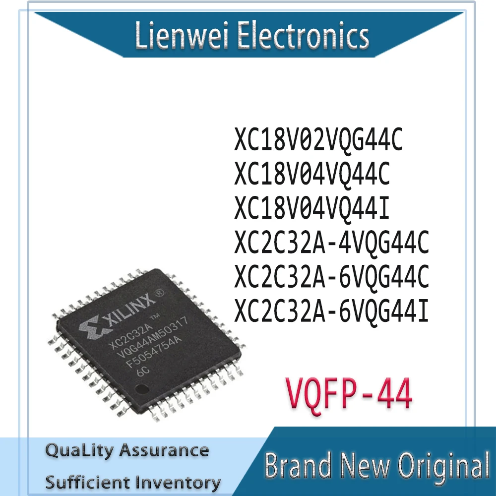 

100% New Original XC18V02VQG44C XC18V04VQ44C XC18V04VQ44I XC2C32A-4VQG44C XC2C32A-6VQG44C XC2C32A-6VQG44I XC2C32A