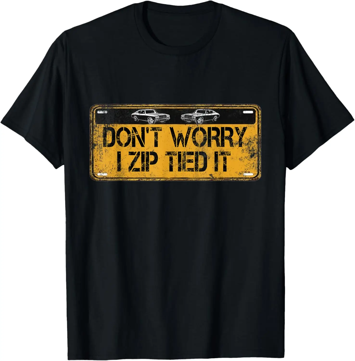 Car Lover Funny Shirt - Zip Tie Don't Worry I Zip Tied It T-Shirt